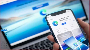 ميزة أمنية.. مايكروسوفت تطور متصفح إيدج لتعزيز حماية المستخدمين